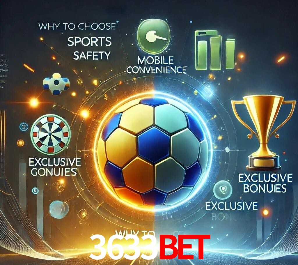 Por Que Escolher o 3633bet?